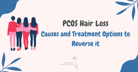 PCOS Hair Loss: Causes, Treatment Options & Supplements to Reverse it