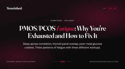 PMOS/PCOS Fatigue: Why You're Exhausted and How to Fix It